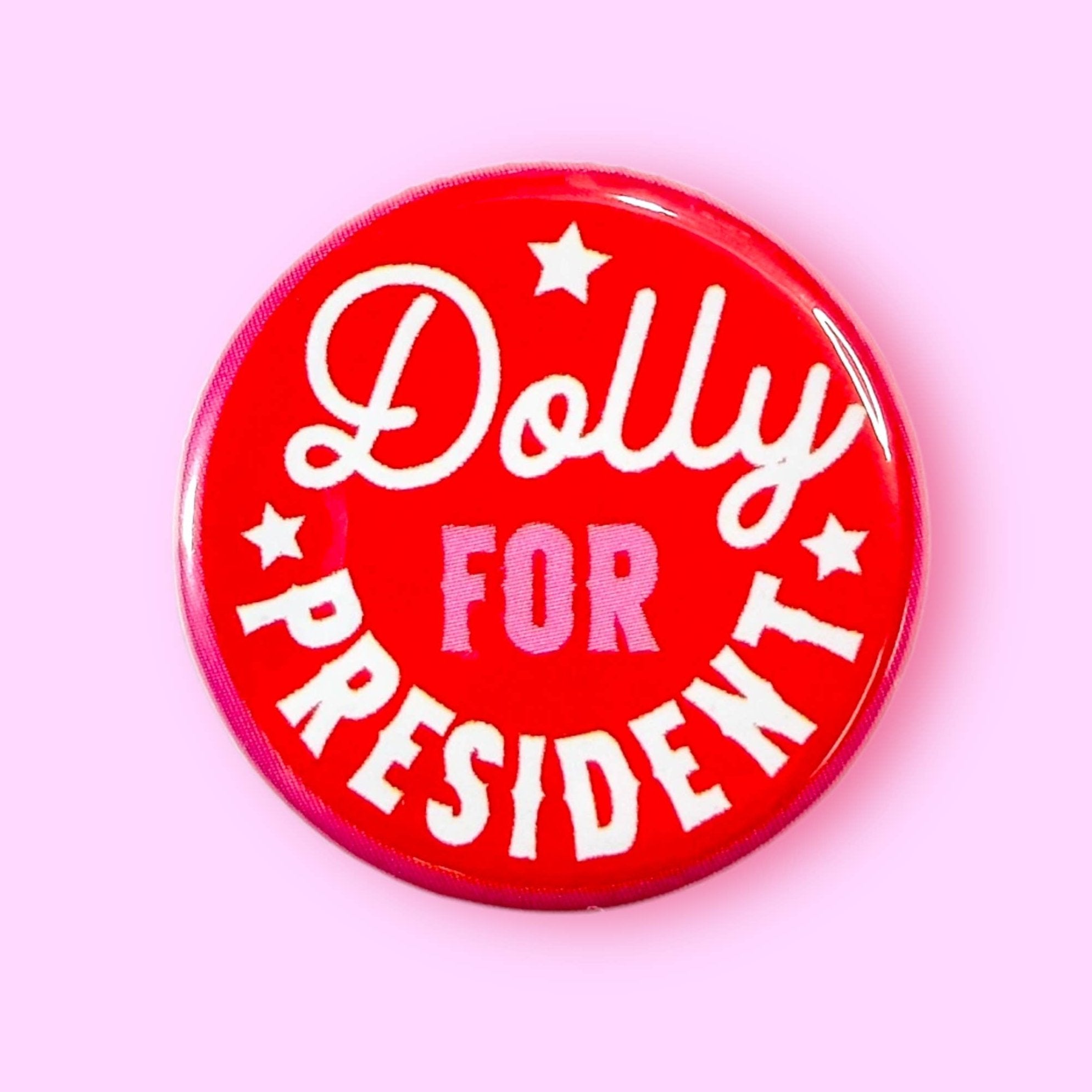 Dolly For President Pin Back Button