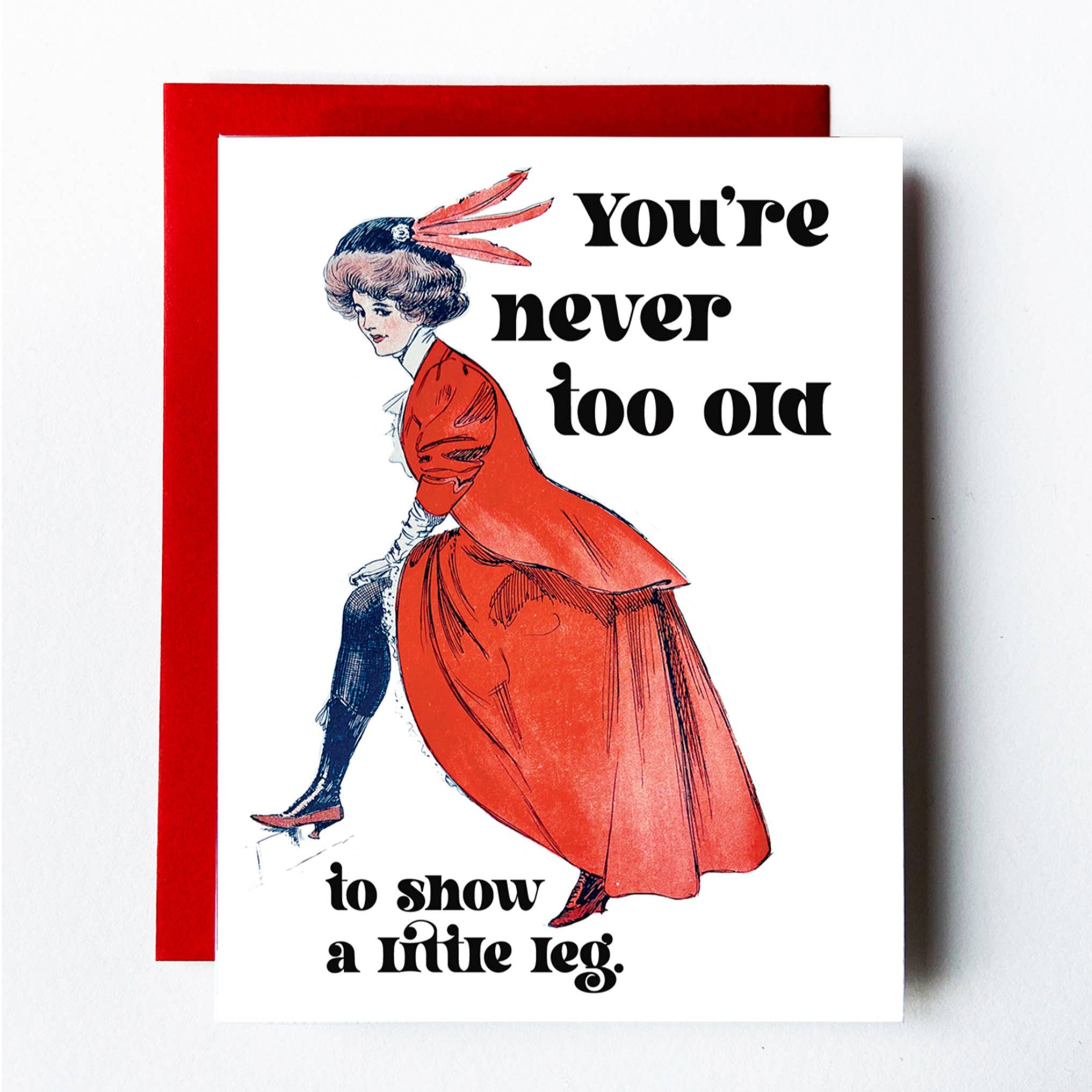 Show a Little Leg Birthday Card