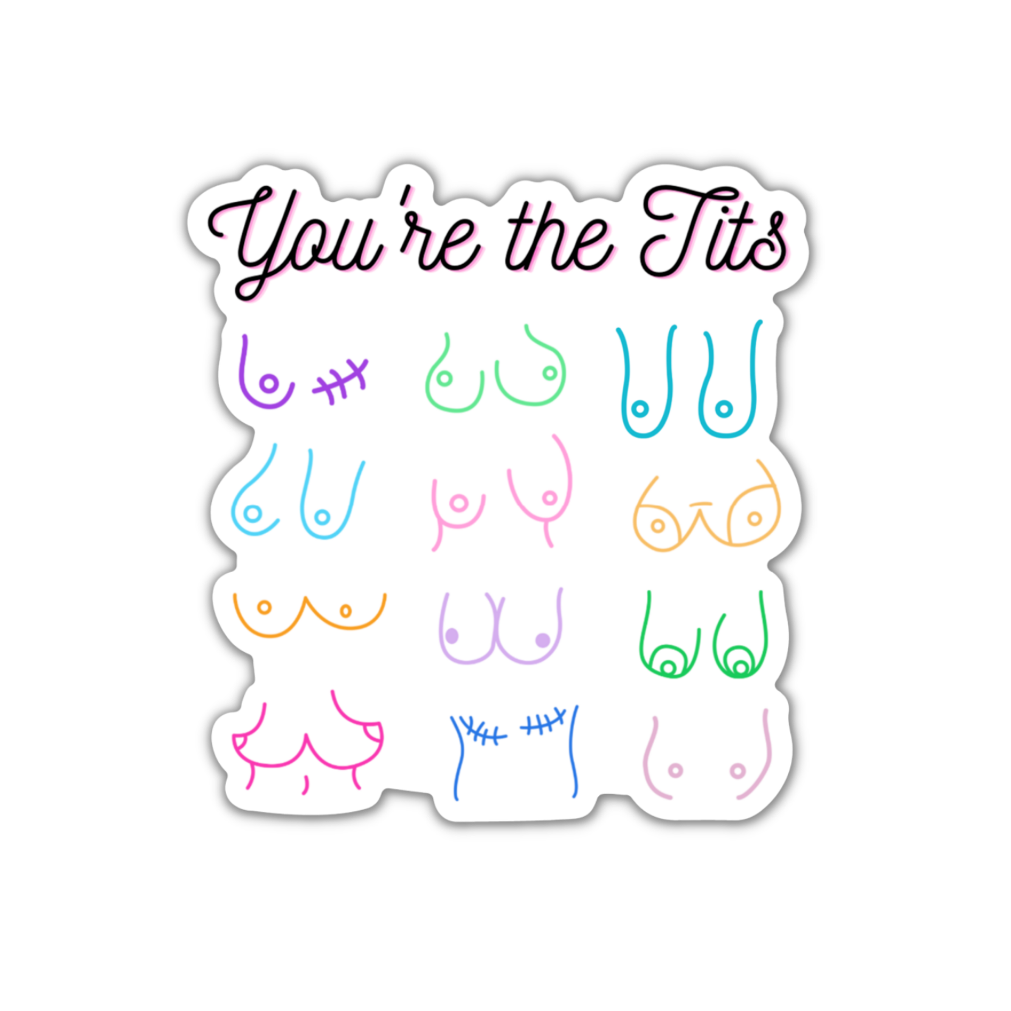 You're The Tits Sticker