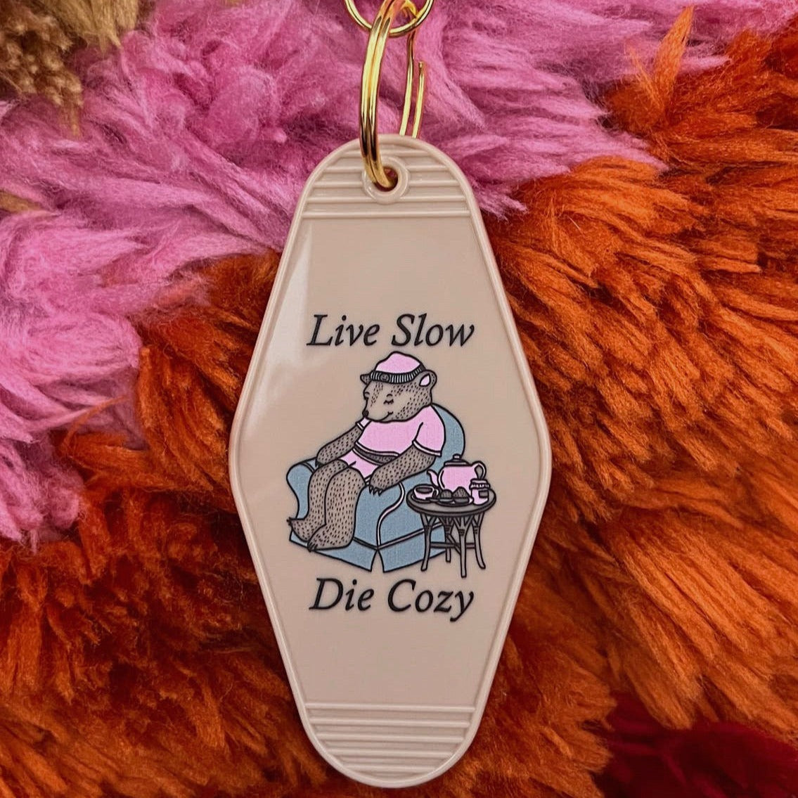 Live Slow Die Cozy Motel Keychain