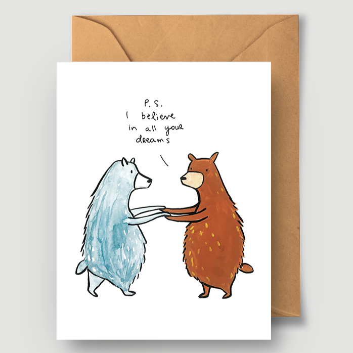 P.S. I Believe In All Your Dreams Greeting Card
