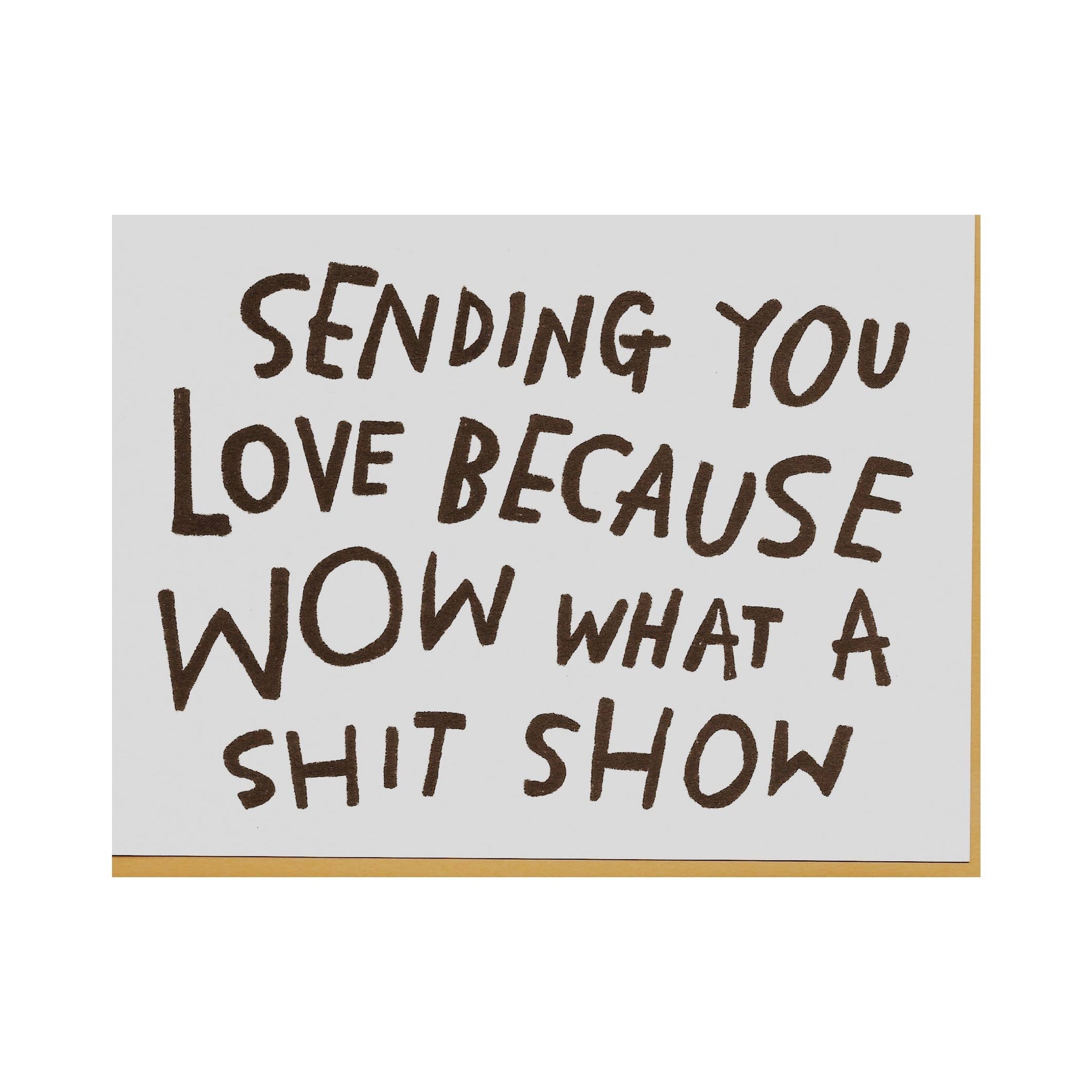 WHAT A SHIT SHOW Greeting Card